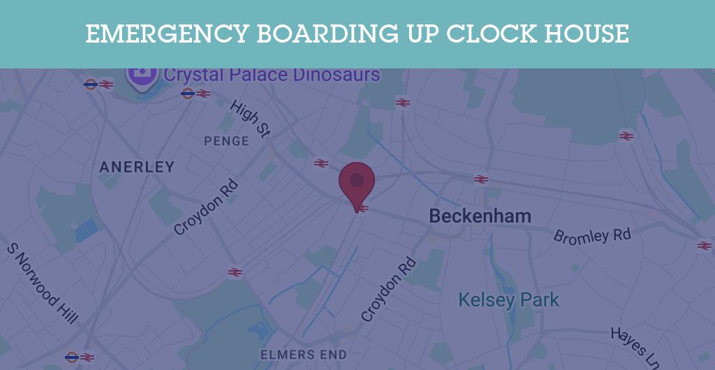 Emergency Boarding Up Services in Clock House - BR3