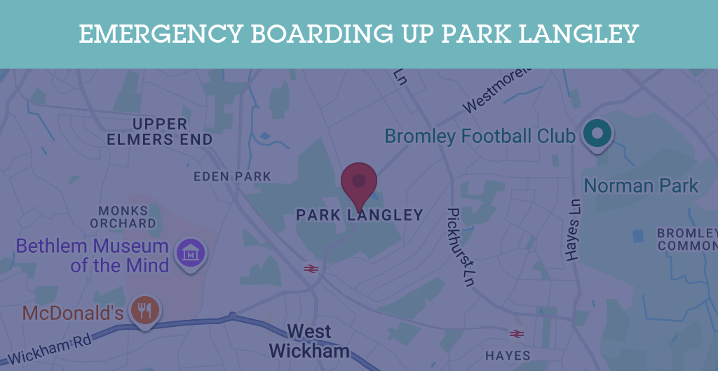 Emergency Boarding Up Services in Park Langley - BR3